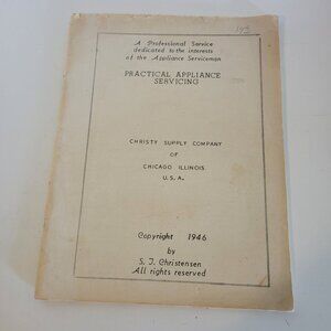 Vintage 1946 Paperback Practical Appliance Servicing Book by S.J. Christensen